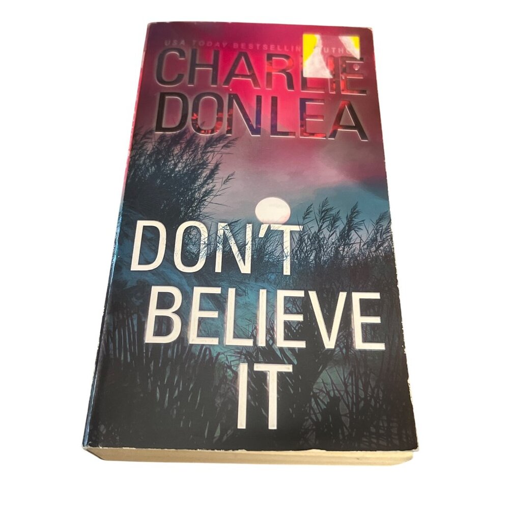 Dont Believe It By Charlie Donlea Paperback Book Mystery Thriller Suspense